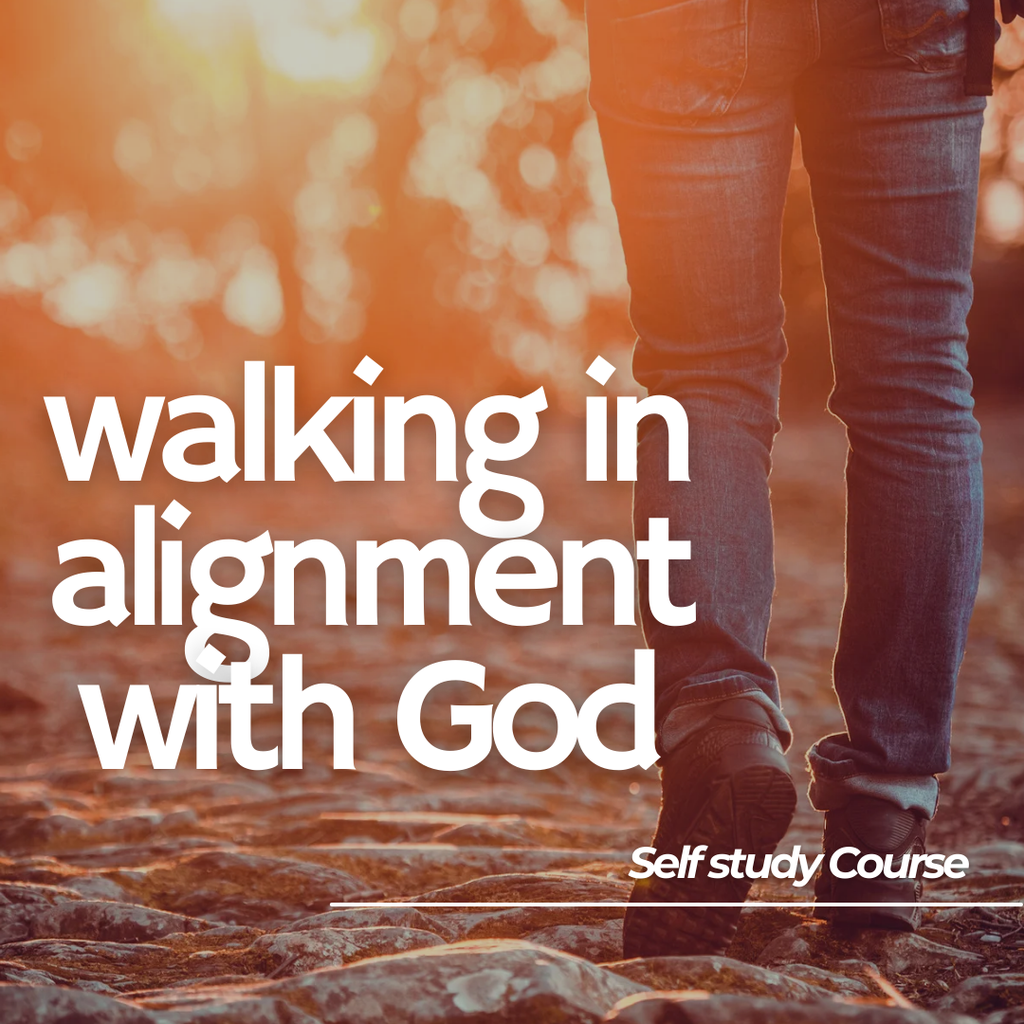 Walking in alignment with God 